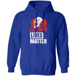 Clown Lives Matter T-Shirts, Hoodies, Sweater 25