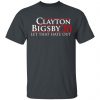 Clayton Bigsby 2020 Let That Hate Out T-Shirts, Hoodies, Sweater Election