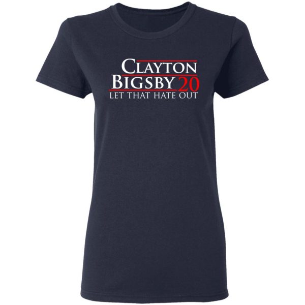 Clayton Bigsby 2020 Let That Hate Out T-Shirts, Hoodies, Sweater Election 10