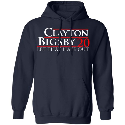 Clayton Bigsby 2020 Let That Hate Out T-Shirts, Hoodies, Sweater 11