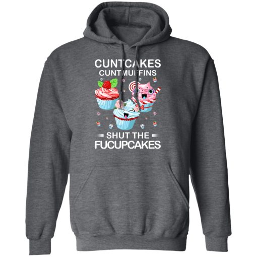 Cuntcakes Cuntmuffins Shut The Fucupcakes T-Shirts, Hoodies, Sweater - Image 12