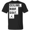 Ceiling Roof Goat T-Shirts, Hoodies, Sweater Apparel