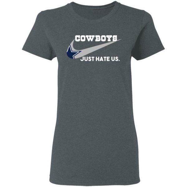 Dallas Cowboys Just Hate Us T-Shirts, Hoodies, Sweater Apparel 8