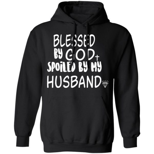 Blessed By God Spoiled By My Husband T-Shirts, Hoodies, Sweater 10