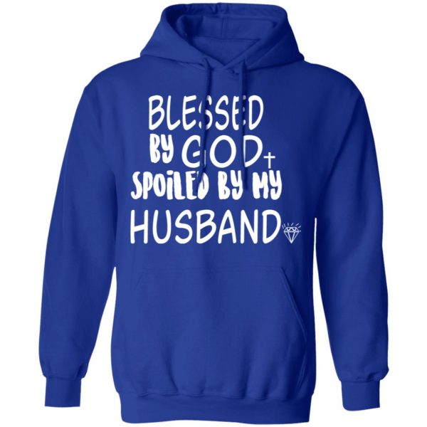 Blessed By God Spoiled By My Husband T-Shirts, Hoodies, Sweater 13