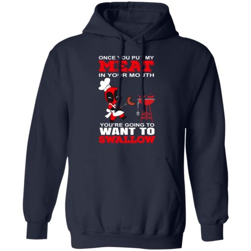 Deadpool Meat In Your Mouth You’re Going To Want To Swallow T-Shirts, Hoodies, Sweater 11