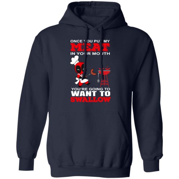 Deadpool Meat In Your Mouth You’re Going To Want To Swallow T-Shirts, Hoodies, Sweater 11