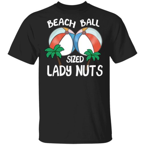 Beach Balls Sized Lady Nuts T-Shirts, Hoodies, Sweater - Image 3