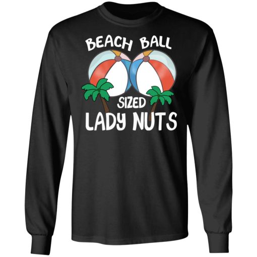 Beach Balls Sized Lady Nuts T-Shirts, Hoodies, Sweater - Image 9