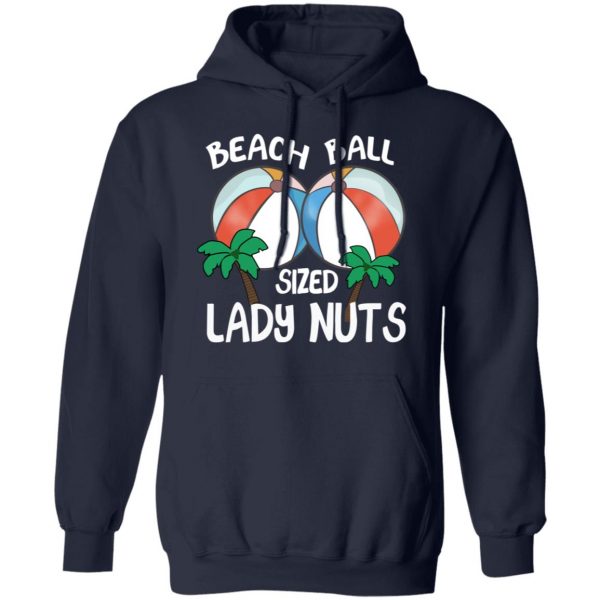 Beach Balls Sized Lady Nuts T-Shirts, Hoodies, Sweater 11