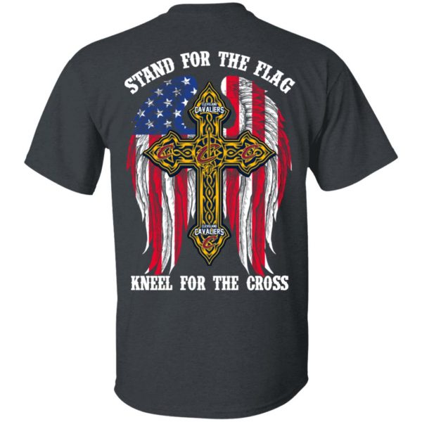 Cleveland Cavaliers Stand For The Flag Kneel For The Cross T-Shirts, Hoodies, Sweater 2