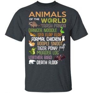 Animals Of The World Funny Animals T-Shirts, Hoodies, Sweater 5
