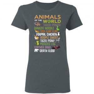 Animals Of The World Funny Animals T-Shirts, Hoodies, Sweater 6