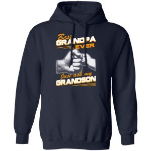 Best Grandpa Ever Just Ask My Grandson T-Shirts, Hoodies, Sweater 23
