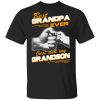Best Grandpa Ever Just Ask My Grandson T-Shirts, Hoodies, Sweater Family