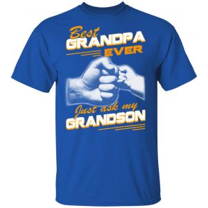 Best Grandpa Ever Just Ask My Grandson T-Shirts, Hoodies, Sweater 16
