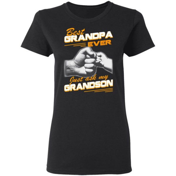 Best Grandpa Ever Just Ask My Grandson T-Shirts, Hoodies, Sweater 5