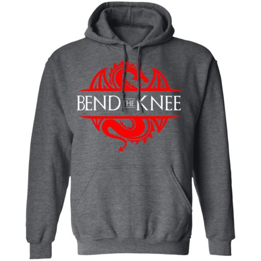 Bend The Knee Dragon Game Of Thrones T-Shirts, Hoodies, Sweater 12