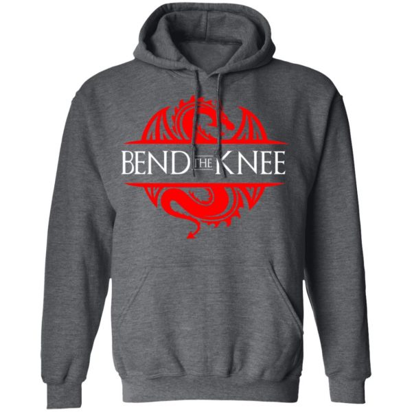 Bend The Knee Dragon Game Of Thrones T-Shirts, Hoodies, Sweater Game Of Thrones 14