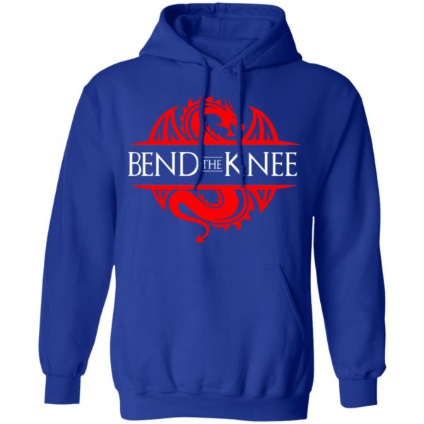Bend The Knee Dragon Game Of Thrones T-Shirts, Hoodies, Sweater Game Of Thrones 15