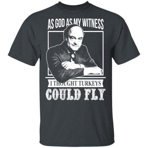 As God As My Witness I Thought Turkeys Could Fly T-Shirts, Hoodies, Sweater - Image 2