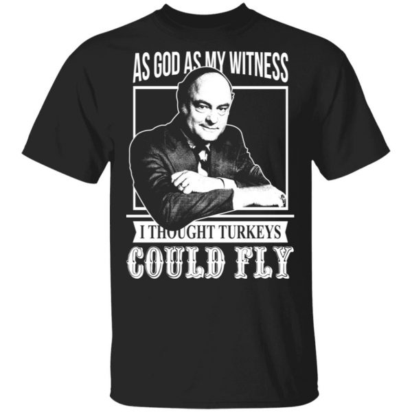 As God As My Witness I Thought Turkeys Could Fly T-Shirts, Hoodies, Sweater 1