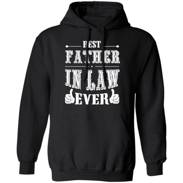 Best Father In Law Ever T-Shirts, Hoodies, Sweater 4