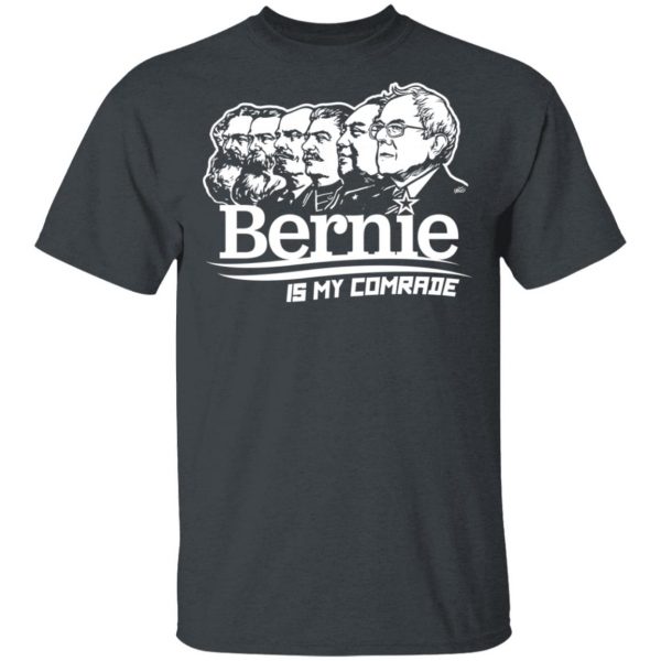 Bernie Sanders Is My Comrade T-Shirts, Hoodies, Sweater 2