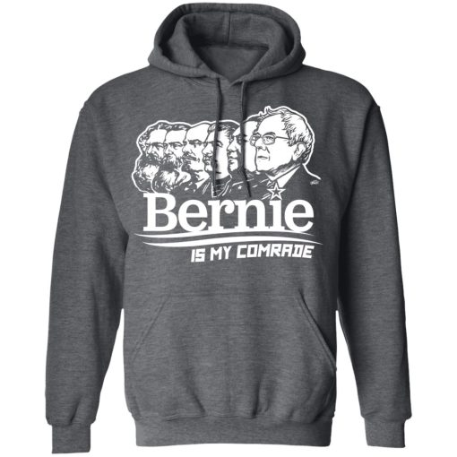 Bernie Sanders Is My Comrade T-Shirts, Hoodies, Sweater - Image 12