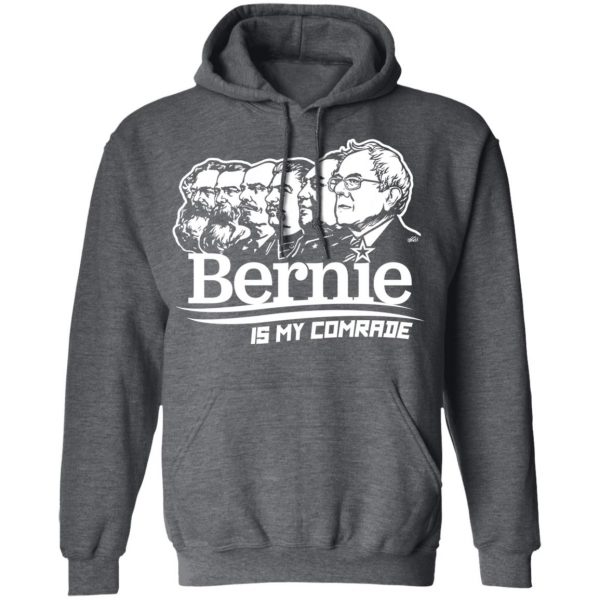 Bernie Sanders Is My Comrade T-Shirts, Hoodies, Sweater 12