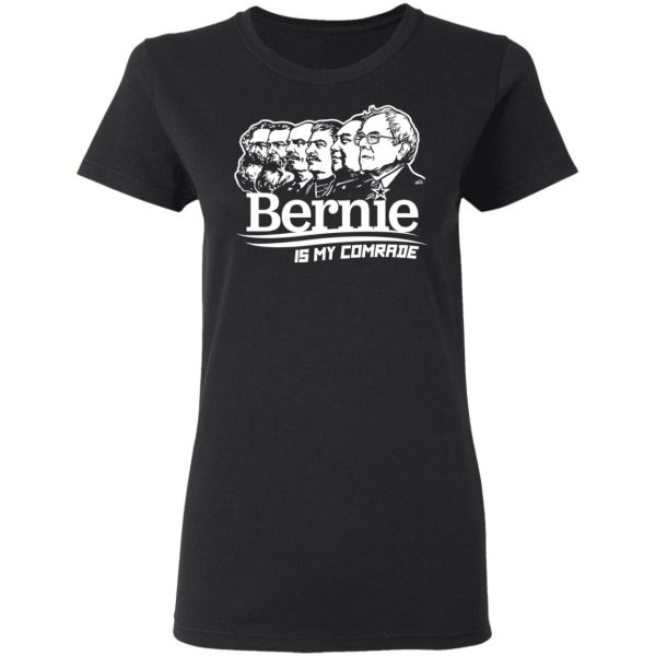 Bernie Sanders Is My Comrade T-Shirts, Hoodies, Sweater 5