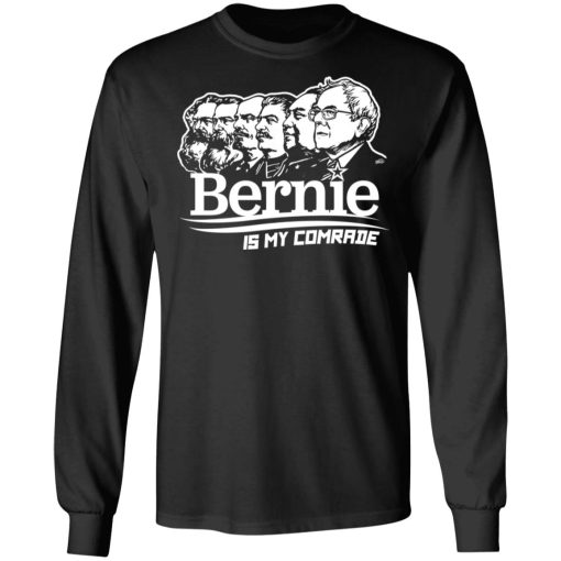 Bernie Sanders Is My Comrade T-Shirts, Hoodies, Sweater - Image 9