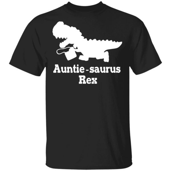 Auntie Saurus Rex Dinosaur T-Shirts, Hoodies, Sweater Apparel 6