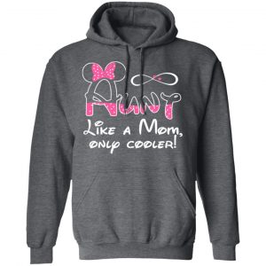 Aunt Like A Mom, Only Cooler T-Shirts, Hoodies, Sweater 24