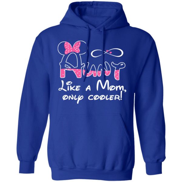 Aunt Like A Mom, Only Cooler T-Shirts, Hoodies, Sweater 13