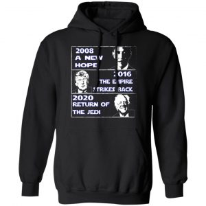 2008 A New Hope – 2016 The Empire Strikes Back – 2020 Return Of The Jedi T-Shirts, Hoodies, Sweater 7