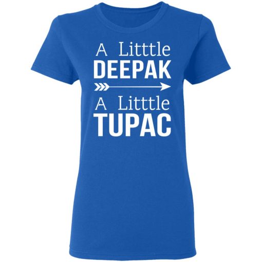 A Little Deepak A Little Tupac T-Shirts, Hoodies, Sweater - Image 8