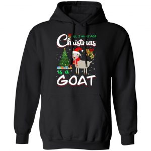 All I Want For Christmas Is A Goat T-Shirts, Hoodies, Sweater 7