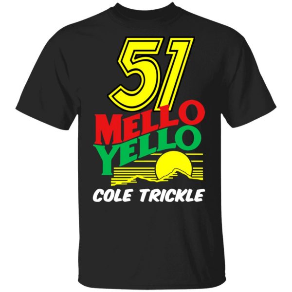 51 Mello Yello Cole Trickle Days of Thunder T-Shirts, Hoodies, Sweater Movie 3
