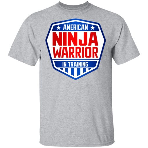 American Ninja Warrior In Training T-Shirts, Hoodies, Sweater - Image 3