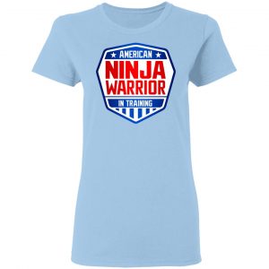 American Ninja Warrior In Training T-Shirts, Hoodies, Sweater 15