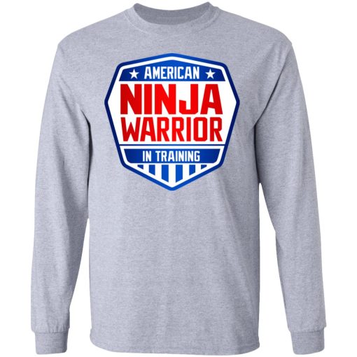 American Ninja Warrior In Training T-Shirts, Hoodies, Sweater 7