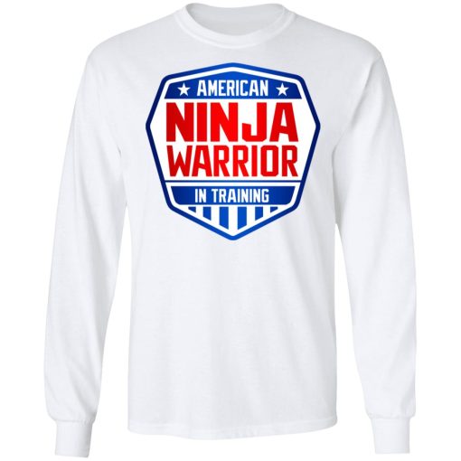 American Ninja Warrior In Training T-Shirts, Hoodies, Sweater 8