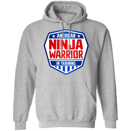 American Ninja Warrior In Training T-Shirts, Hoodies, Sweater 10