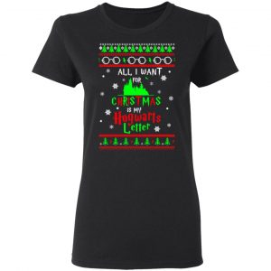 All I Want For Christmas Is My Hogwarts Letter Harry Potter T-Shirts, Hoodies, Sweater 17