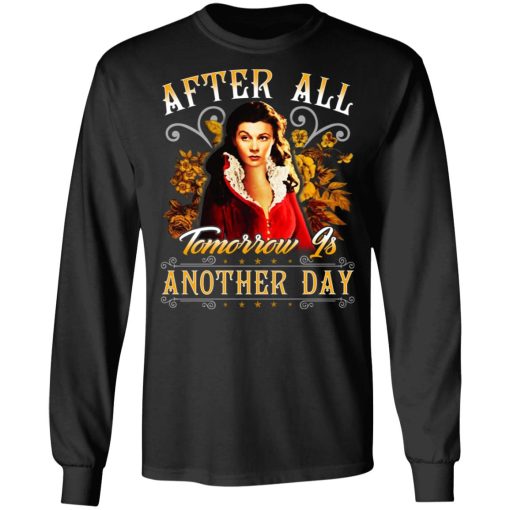 After All Tomorrow Is Another Day Vivien Leigh T-Shirts, Hoodies, Sweater - Image 9