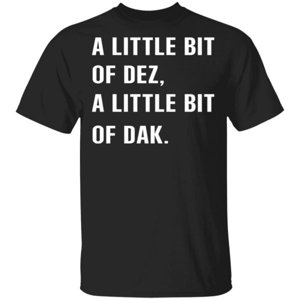 A Little Bit Of Dez A Little Bit Of Dak T-Shirts, Hoodies, Sweater 1