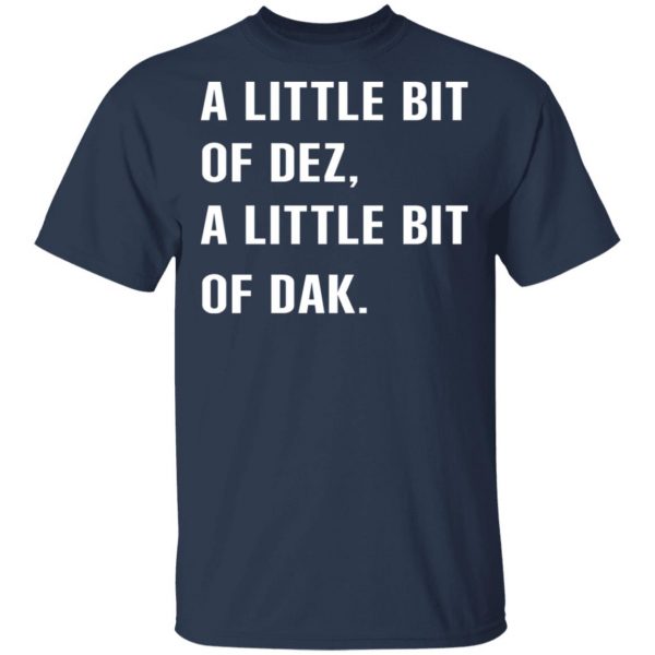 A Little Bit Of Dez A Little Bit Of Dak T-Shirts, Hoodies, Sweater 3