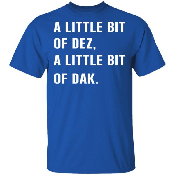 A Little Bit Of Dez A Little Bit Of Dak T-Shirts, Hoodies, Sweater 4