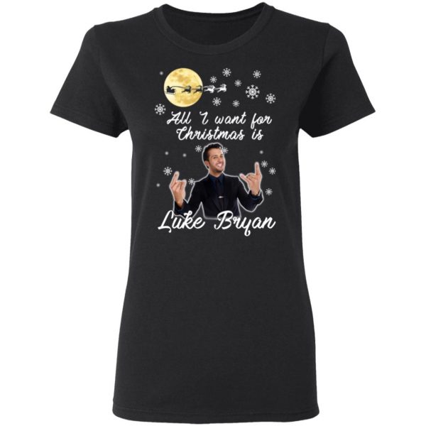 All I Want For Christmas Is Luke Bryan T-Shirts, Hoodies, Sweater 5